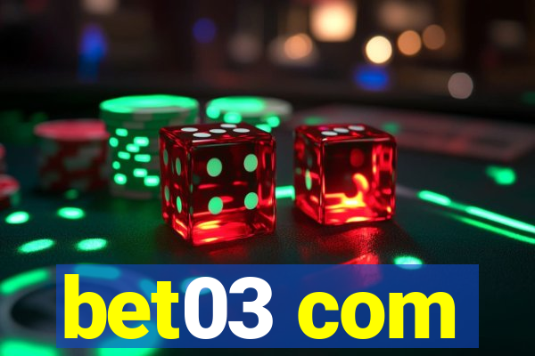 bet03 com